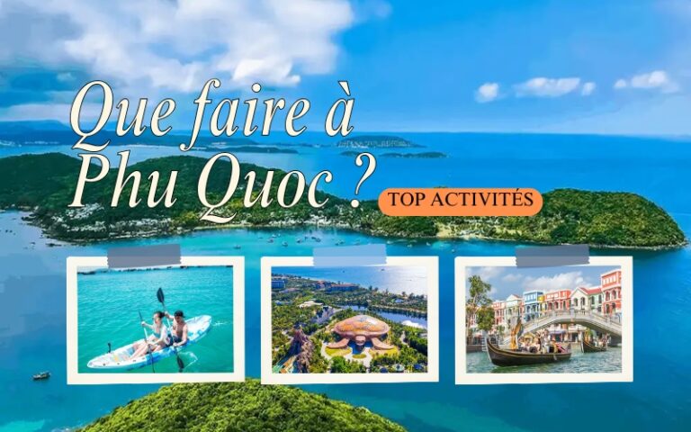 Que faire à Phu Quoc ? Top 13 Activités & Guide 2026