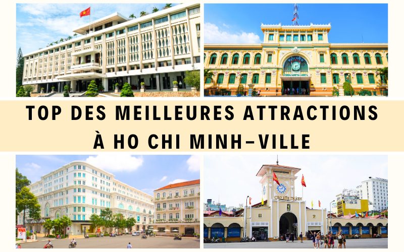 Ho Chi Minh-Ville : Top 10 meilleures attractions à découvrir absolument