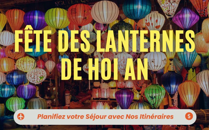 Top 3 itinéraires pour célébrer la Fête des Lanternes de Hoi An 2026