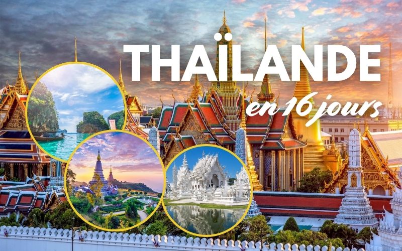 Voyage de nos rêves : Thaïlande 16 jours inoubliables