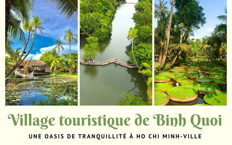 Village touristique Binh Quoi: Une oasis de tranquillité à Ho Chi Minh-Ville