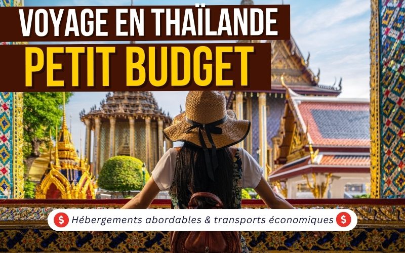 Voyager en Thaïlande avec un petit budget : Comment voyager sans se ruiner ?