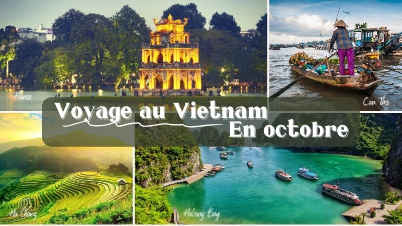 Voyage au Vietnam en octobre : Endroits idéaux à visiter
